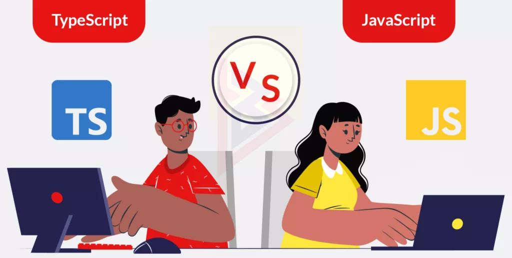 TypeScript Vs JavaScript TypeScript Vs JavaScript