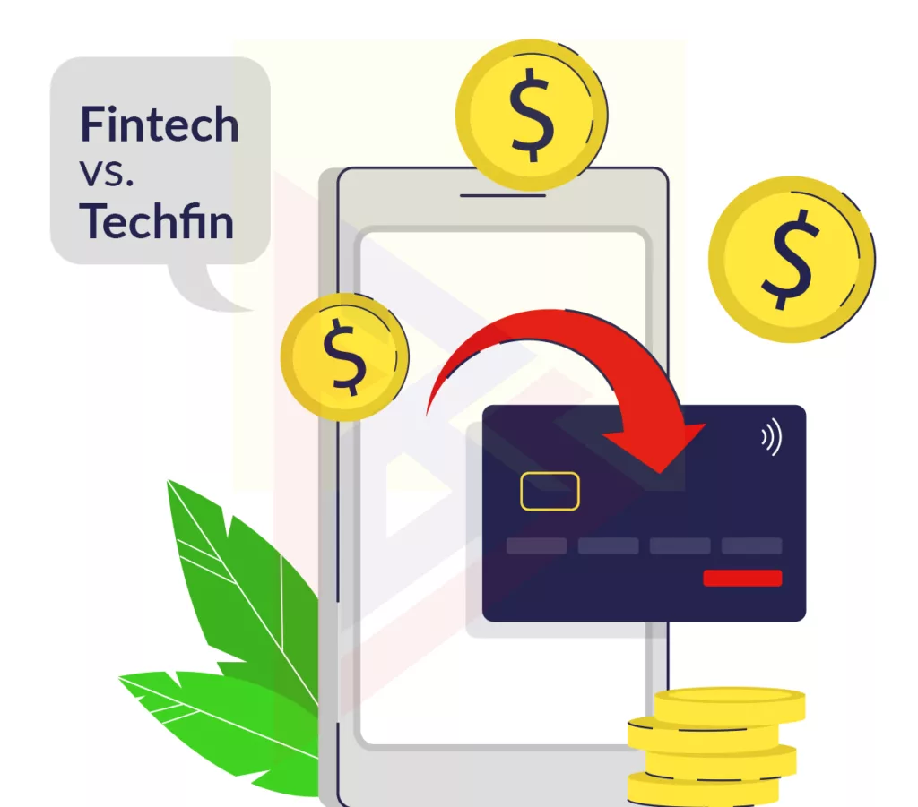 Fintech Vs. TechFin Fintech Vs. TechFin